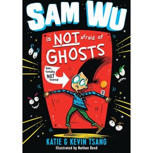 HarperCollins Publishers Sam Wu Is Not Afraid Of Ghosts! HarperCollins Publishers Sam Wu Is Not Afraid Of Ghosts!