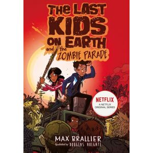 HarperCollins Publishers The Last Kids On Earth And The Zombie Parade HarperCollins Publishers The Last Kids On Earth And The Zombie Parade