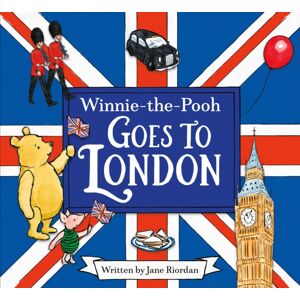 HarperCollins Publishers Winnie-The-Pooh Goes To London HarperCollins Publishers Winnie-The-Pooh Goes To London