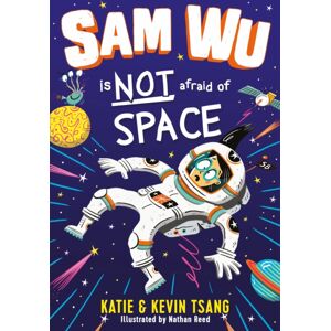 HarperCollins Publishers Sam Wu Is Not Afraid Of Space! HarperCollins Publishers Sam Wu Is Not Afraid Of Space!