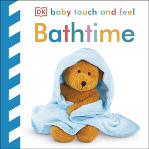Dorling Kindersley Ltd Baby Touch And Feel Bathtime Dorling Kindersley Ltd Baby Touch And Feel Bathtime
