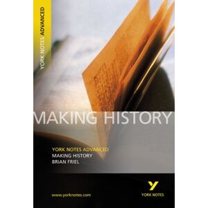 Pearson Education Limited Making History (York Notes Advanced) English Literature Study Guide - For 2026, 2027 Exams : York Notes Series Pearson Education Limited Making History (York Notes Advanced) English Literature Study Guide - For 2026, 2027 Exams : York Notes Series
