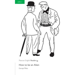 Pearson Education Limited Level 3: How To Be An Alien Pearson Education Limited Level 3: How To Be An Alien