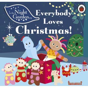 Penguin Random House Children's UK In The Night Garden: Everybody Loves Christmas! Penguin Random House Children's UK In The Night Garden: Everybody Loves Christmas!