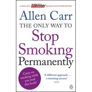Penguin Books Ltd The Only Way To Stop Smoking Permanently : Quit Cigarettes For Good With This Groundbreaking Method Penguin Books Ltd The Only Way To Stop Smoking Permanently : Quit Cigarettes For Good With This Groundbreaking Method