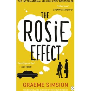 Penguin Books Ltd The Rosie Effect : The Hilarious And Uplifting Romantic Comedy From The Million-Copy selling Series Penguin Books Ltd The Rosie Effect : The Hilarious And Uplifting Romantic Comedy From The Million-Copy selling Series