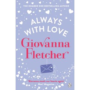 Penguin Books Ltd Always With Love : The Perfect Heart-Warming And Uplifting Love Story To Cosy Up With Penguin Books Ltd Always With Love : The Perfect Heart-Warming And Uplifting Love Story To Cosy Up With