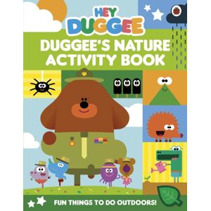 Penguin Random House Children's UK Hey Duggee: Duggee'S Nature Activity Book Penguin Random House Children's UK Hey Duggee: Duggee'S Nature Activity Book