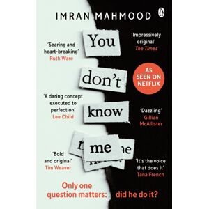Penguin Books Ltd You Don'T Know Me : The Gripping Courtroom Thriller As Seen On Netflix Penguin Books Ltd You Don'T Know Me : The Gripping Courtroom Thriller As Seen On Netflix