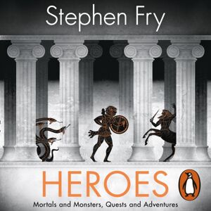 Penguin Books Ltd Heroes : The Myths Of The Ancient Greek Heroes Retold Penguin Books Ltd Heroes : The Myths Of The Ancient Greek Heroes Retold