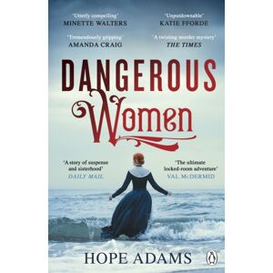 Penguin Books Ltd Dangerous Women : The Compelling And Beautifully Written Mystery About Friendship, Secrets And Redemption Penguin Books Ltd Dangerous Women : The Compelling And Beautifully Written Mystery About Friendship, Secrets And Redemption