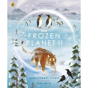 Penguin Random House Children's UK Frozen Planet Ii Penguin Random House Children's UK Frozen Planet Ii