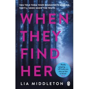 Penguin Books Ltd When They Find Her : An Unputdownable Thriller With A Twist That Will Take Your Breath Away Penguin Books Ltd When They Find Her : An Unputdownable Thriller With A Twist That Will Take Your Breath Away