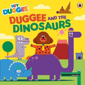 Penguin Random House Children's UK Hey Duggee: Duggee And The Dinosaurs Penguin Random House Children's UK Hey Duggee: Duggee And The Dinosaurs