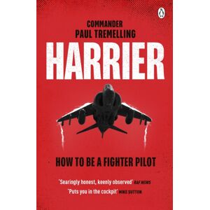 Penguin Books Ltd Harrier: How To Be A Fighter Pilot Penguin Books Ltd Harrier: How To Be A Fighter Pilot