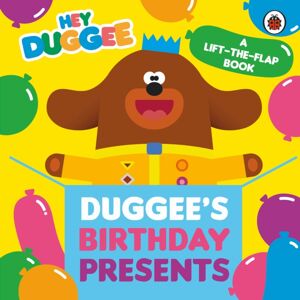 Penguin Random House Children's UK Hey Duggee: Duggee'S Birthday Presents Lift-The-Flap Penguin Random House Children's UK Hey Duggee: Duggee'S Birthday Presents Lift-The-Flap