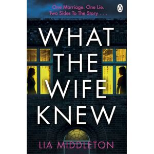 Penguin Books Ltd What The Wife Knew Penguin Books Ltd What The Wife Knew