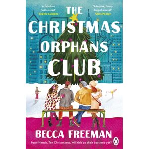 Penguin Books Ltd The Christmas Orphans Club : The Perfect Uplifting And Heart-Warming Read Penguin Books Ltd The Christmas Orphans Club : The Perfect Uplifting And Heart-Warming Read