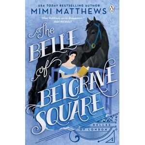 Penguin Books Ltd Belle Of Belgrave Square : An Exciting Feminist Historical Romance Penguin Books Ltd Belle Of Belgrave Square : An Exciting Feminist Historical Romance