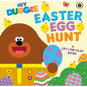 Penguin Random House Children's UK Hey Duggee: Easter Egg Hunt : A Lift-The-Flap Book Penguin Random House Children's UK Hey Duggee: Easter Egg Hunt : A Lift-The-Flap Book