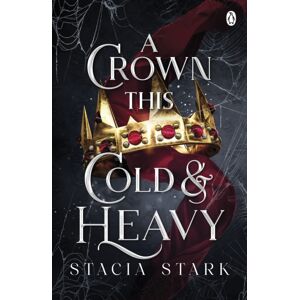 Penguin Books Ltd A Crown This Cold And Heavy : (Kingdom Of Lies, Book 3) Penguin Books Ltd A Crown This Cold And Heavy : (Kingdom Of Lies, Book 3)