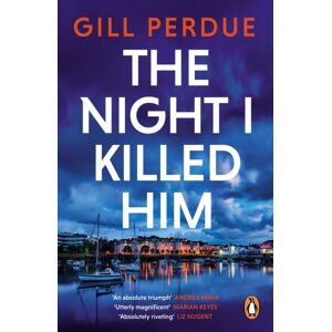 Penguin Books Ltd The Night I Killed Him Penguin Books Ltd The Night I Killed Him