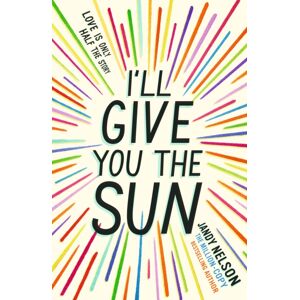 Walker Books Ltd I'Ll Give You The Sun : The Radiant, Award-Winning Story Of First Love, Family, Loss And Betrayal By The Million-Copy selling Author Walker Books Ltd I'Ll Give You The Sun : The Radiant, Award-Winning Story Of First Love, Family, Loss And Betrayal By The Million-Copy selling Author