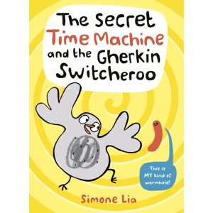 Walker Books Ltd The Secret Time Machine And The Gherkin Switcheroo Walker Books Ltd The Secret Time Machine And The Gherkin Switcheroo