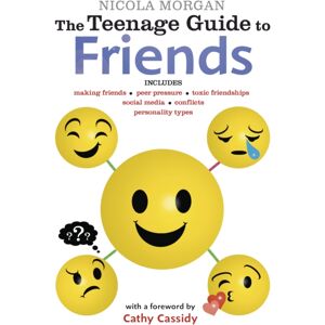 Walker Books Ltd The Teenage Guide To Friends : Positive And Practical Strategies To Help Teens Boost Confidence And Build Empathy Walker Books Ltd The Teenage Guide To Friends : Positive And Practical Strategies To Help Teens Boost Confidence And Build Empathy