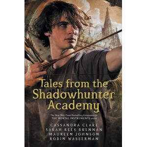 Walker Books Ltd Tales From The Shadowhunter Academy Walker Books Ltd Tales From The Shadowhunter Academy