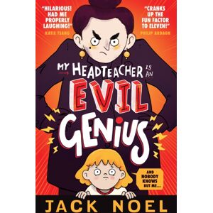 Walker Books Ltd My Headteacher Is An Evil Genius : And Nobody Knows But Me... Walker Books Ltd My Headteacher Is An Evil Genius : And Nobody Knows But Me...