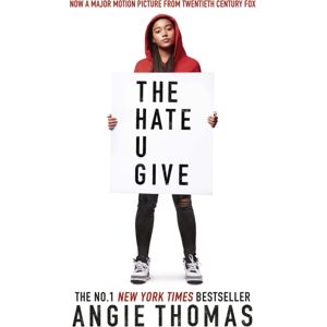 Walker Books Ltd The Hate U Give : Global selling Sensation And Multi-Award Winning Ya Novel About Race, Power And Prejudice – Movie Tie-In Edition Walker Books Ltd The Hate U Give : Global selling Sensation And Multi-Award Winning Ya Novel About Race, Power And Prejudice – Movie Tie-In Edition