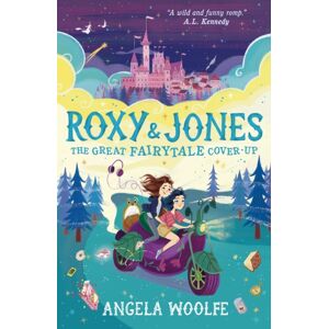 Walker Books Ltd Roxy & Jones: The Great Fairytale Cover-Up Walker Books Ltd Roxy & Jones: The Great Fairytale Cover-Up