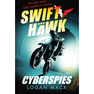 Walker Books Ltd Swift And Hawk: Cyberspies Walker Books Ltd Swift And Hawk: Cyberspies