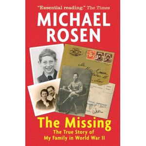 Walker Books Ltd The Missing: The True Story Of My Family In World War Ii Walker Books Ltd The Missing: The True Story Of My Family In World War Ii