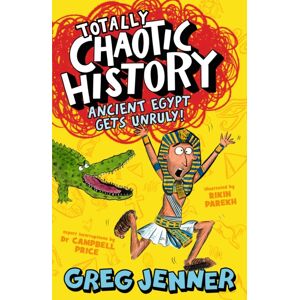 Walker Books Ltd Totally Chaotic History: Ancient Egypt Gets Unruly! : The Host Of The Chart-Topping Podcast You’re Dead To Me Takes On The Ancient Egyptians - Fast, Funny, Fact-Packed History Perfect For Kids 8+ Walker Books Ltd Totally Chaotic History: Ancient Egypt Gets Unruly! : The Host Of The Chart-Topping Podcast You’re Dead To Me Takes On The Ancient Egyptians - Fast, Funny, Fact-Packed History Perfect For Kids 8+