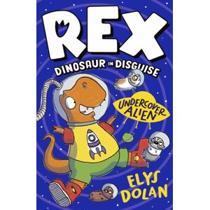 Walker Books Ltd Rex Dinosaur In Disguise: Undercover Alien Walker Books Ltd Rex Dinosaur In Disguise: Undercover Alien