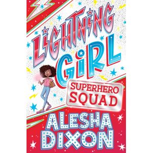 Scholastic Lightning Girl 2: Superhero Squad Scholastic Lightning Girl 2: Superhero Squad