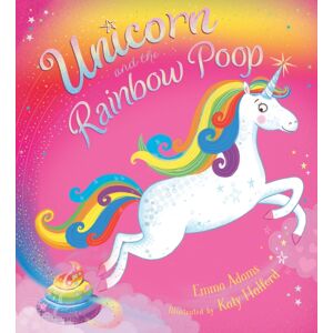 Scholastic Unicorn And The Rainbow Poop Scholastic Unicorn And The Rainbow Poop