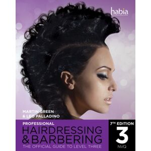 Cengage Learning EMEA Professional Hairdressing & Barbering : The Official Guide To Level 3 Cengage Learning EMEA Professional Hairdressing & Barbering : The Official Guide To Level 3