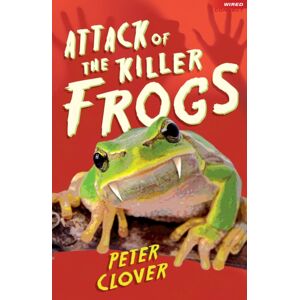 Bloomsbury Publishing PLC Attack Of The Killer Frogs Bloomsbury Publishing PLC Attack Of The Killer Frogs