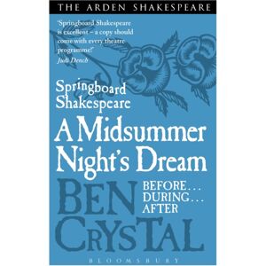 Bloomsbury Publishing PLC Springboard Shakespeare: A Midsummer Night'S Dream Bloomsbury Publishing PLC Springboard Shakespeare: A Midsummer Night'S Dream