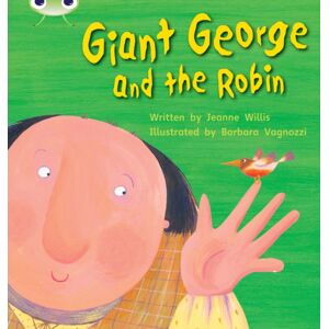 Pearson Education Limited Bug Club Phonics - Phase 5 Unit 25: Giant George And Robin Pearson Education Limited Bug Club Phonics - Phase 5 Unit 25: Giant George And Robin