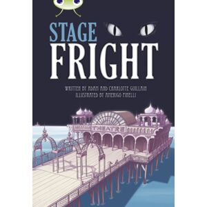 Pearson Education Limited Bug Club Independent Fiction Year 4 Grey B Stage Fright Pearson Education Limited Bug Club Independent Fiction Year 4 Grey B Stage Fright