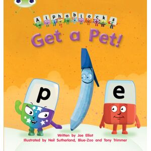 Pearson Education Limited Bug Club Phonics - Phase 2 Unit 4: Alphablocks Get A Pet! Pearson Education Limited Bug Club Phonics - Phase 2 Unit 4: Alphablocks Get A Pet!