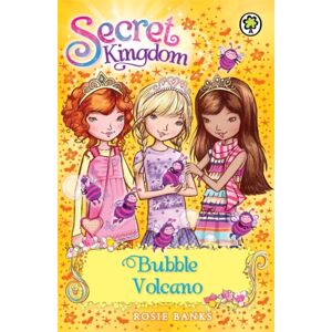 Hachette Children's Group Secret Kingdom: Bubble Volcano : Book 7 Hachette Children's Group Secret Kingdom: Bubble Volcano : Book 7