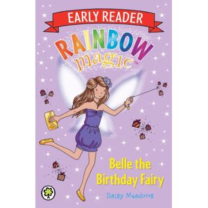 Hachette Children's Group Rainbow Magic Early Reader: Belle The Birthday Fairy Hachette Children's Group Rainbow Magic Early Reader: Belle The Birthday Fairy