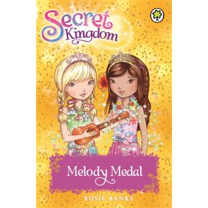 Hachette Children's Group Secret Kingdom: Melody Medal : Book 28 Hachette Children's Group Secret Kingdom: Melody Medal : Book 28