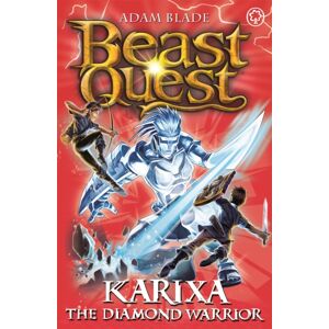 Hachette Children's Group Beast Quest: Karixa The Diamond Warrior : Series 18 Book 4 Hachette Children's Group Beast Quest: Karixa The Diamond Warrior : Series 18 Book 4