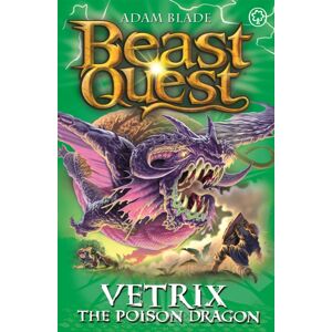 Hachette Children's Group Beast Quest: Vetrix The Poison Dragon : Series 19 Book 3 Hachette Children's Group Beast Quest: Vetrix The Poison Dragon : Series 19 Book 3